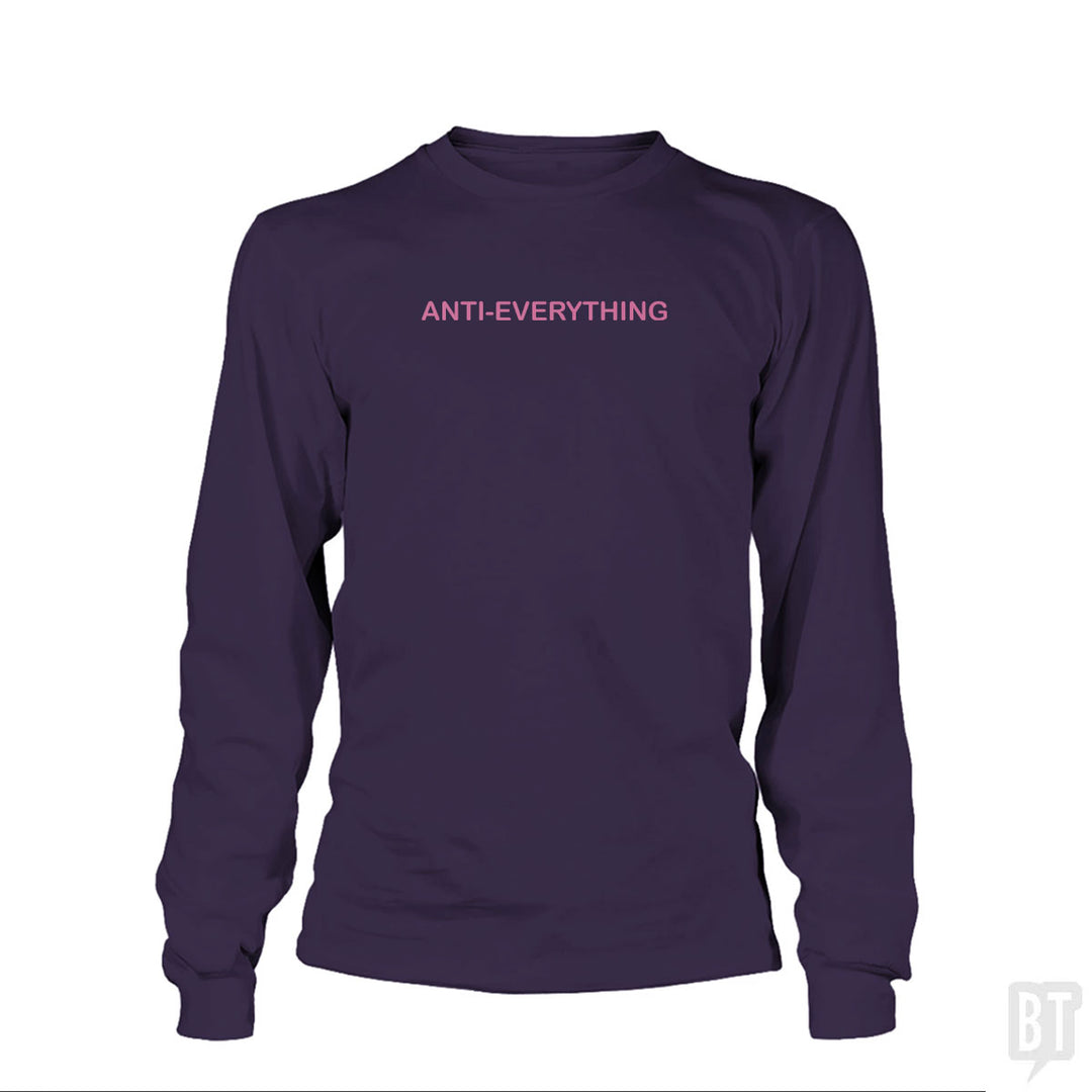 Anti Everything Long Sleeve