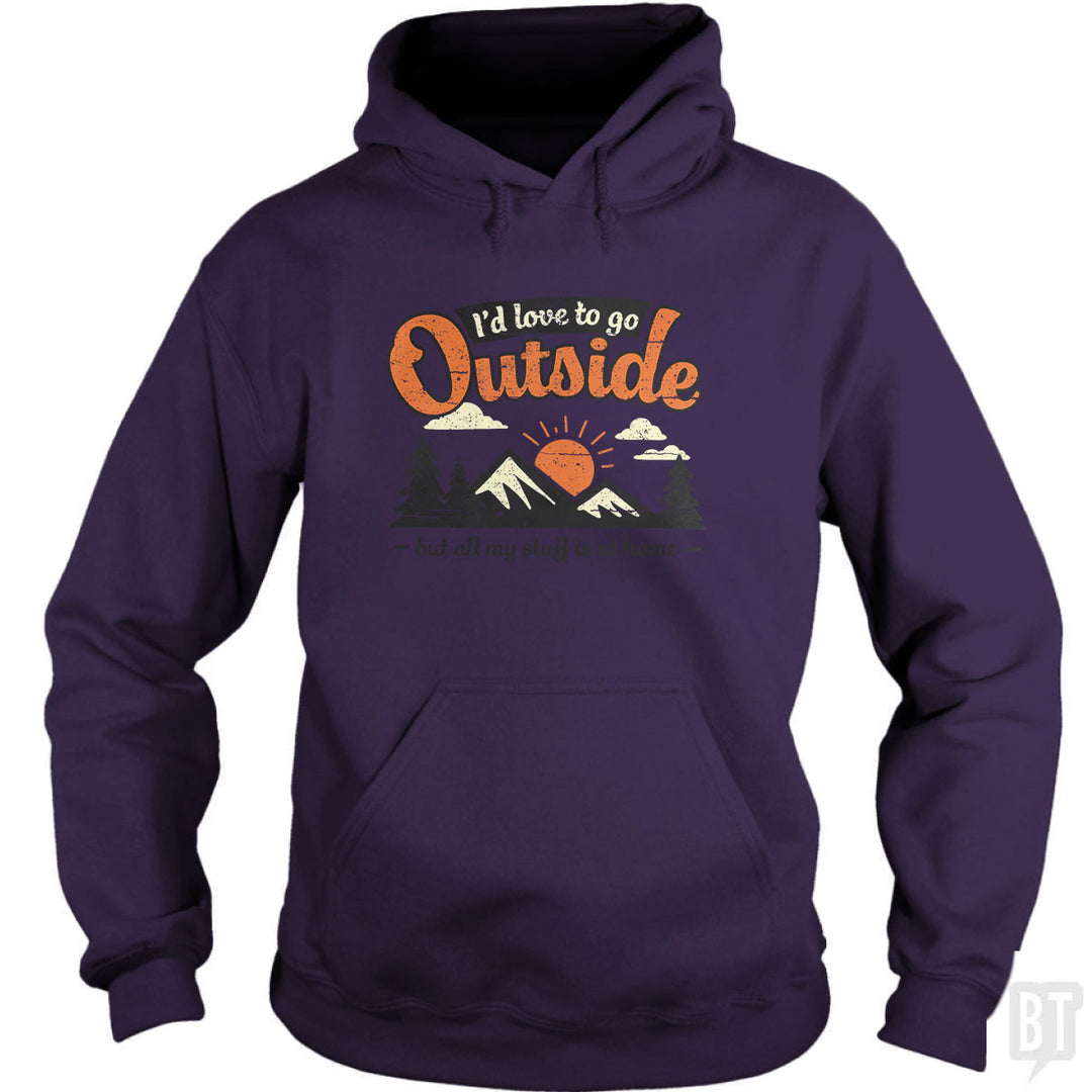 All My Stuff Is At Home Hoodie