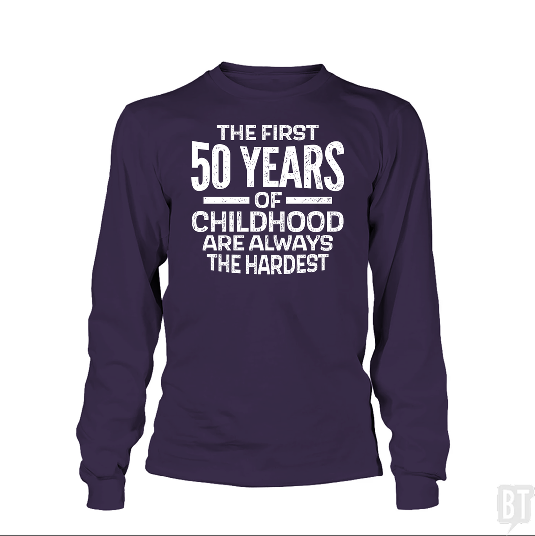 First 50 Years Long Sleeve