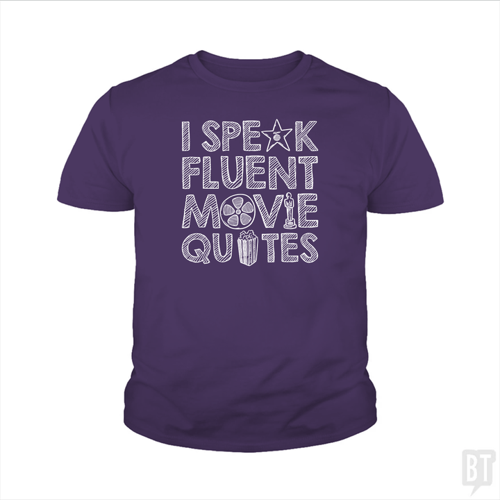 I Speak Fluent Movie Quotes Kids Shirt