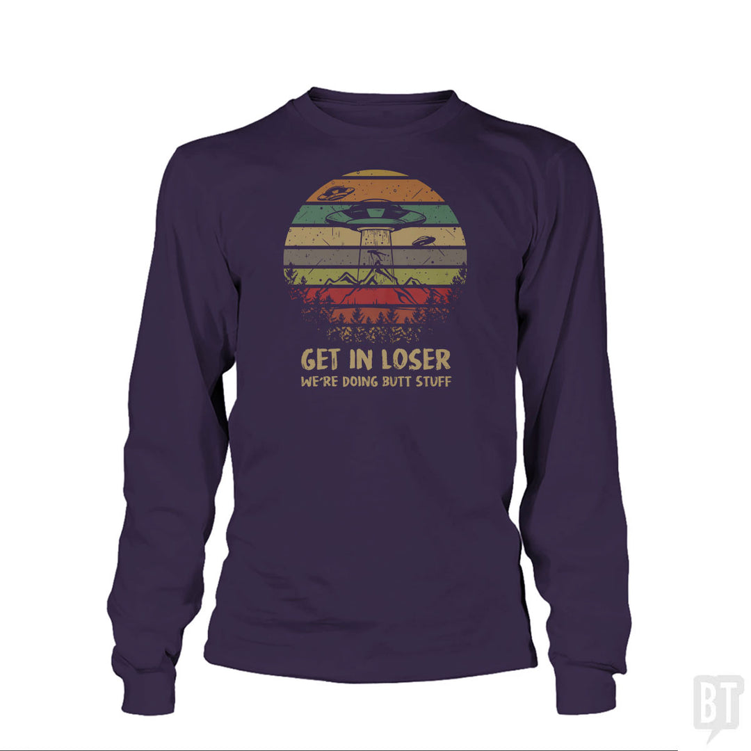 Get In Loser Long Sleeve