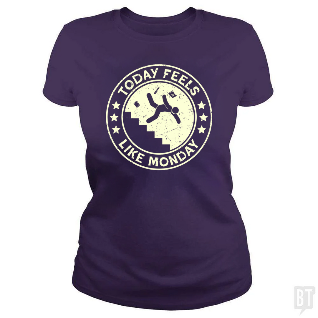 Today Feels Like Monday