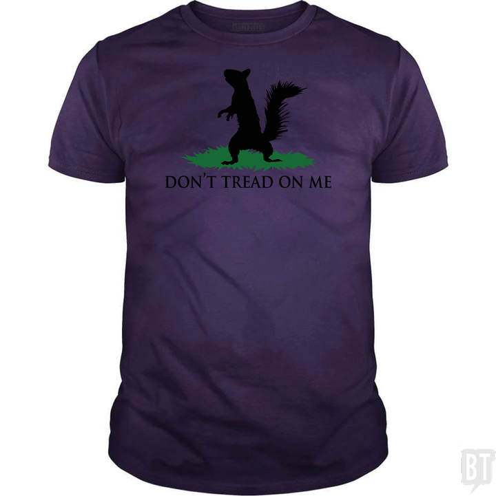 Don't Tread On Me - Squirrel