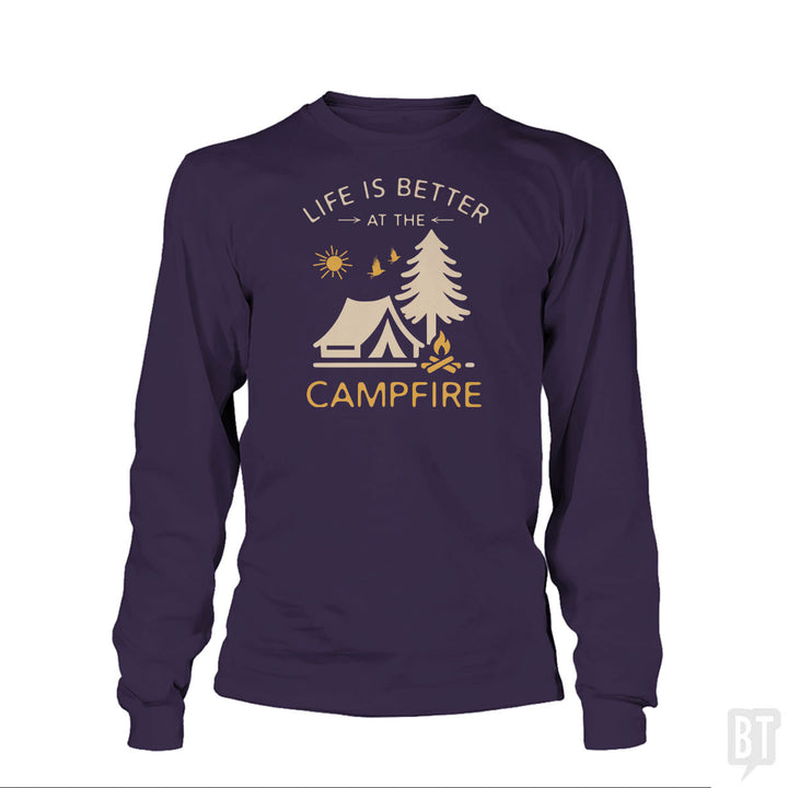 Life Is Better At The Campfire Long Sleeve
