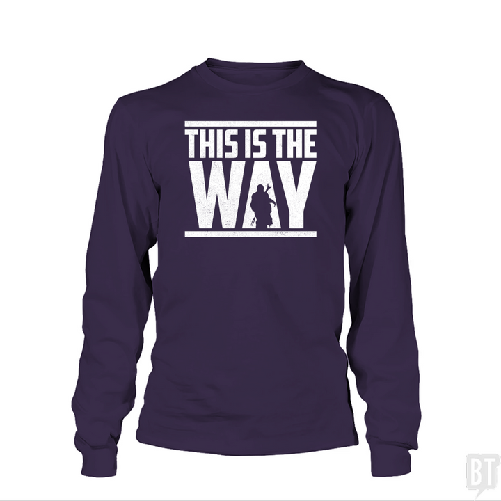 This Is The Way Long Sleeve