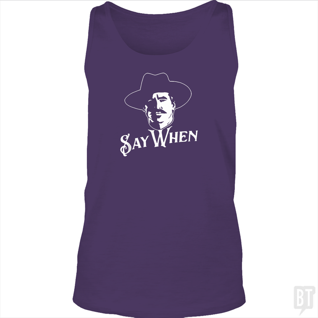 Say When Tombstone Colors Tank Top