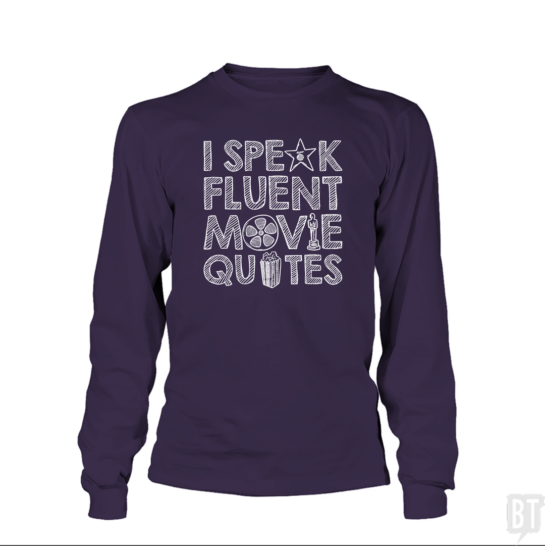 I Speak Fluent Movie Quotes Long Sleeves