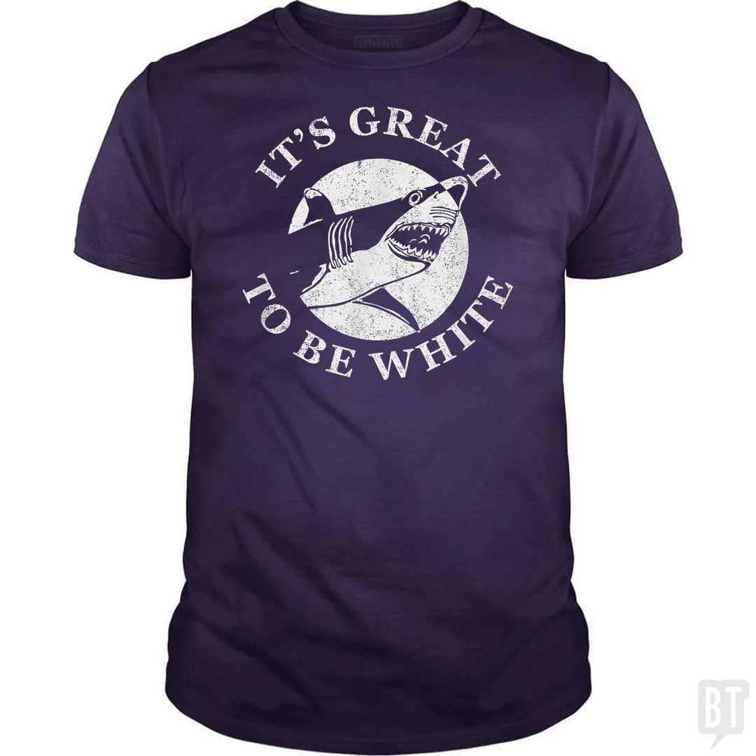 Great To Be White