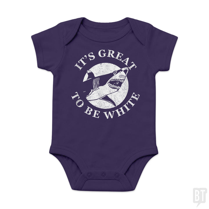 Great To Be White Baby One-Piece