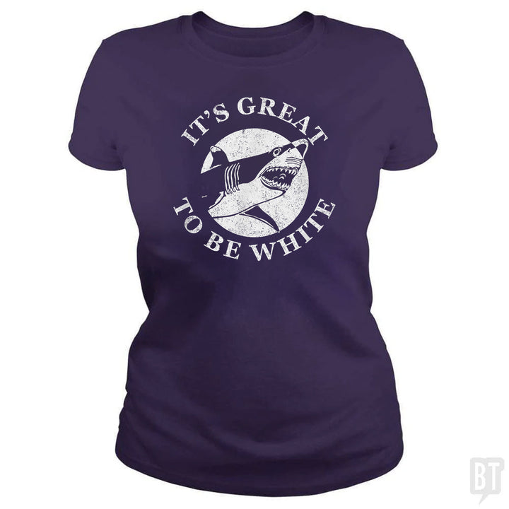 Great To Be White