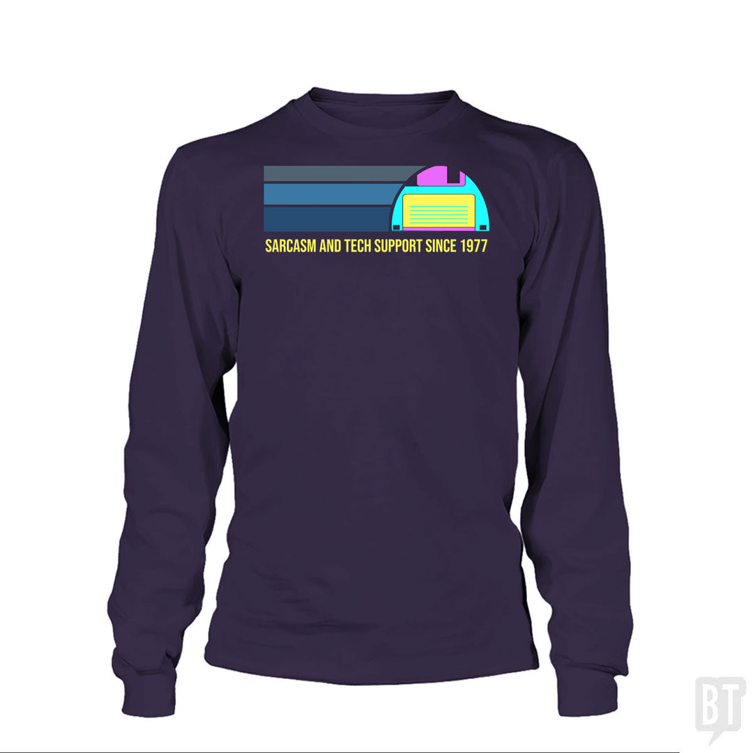 Sarcasm and Tech Support Long Sleeve