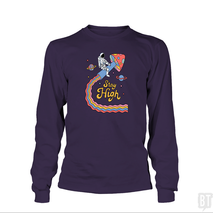 Stay High Astronaut Long Sleeve