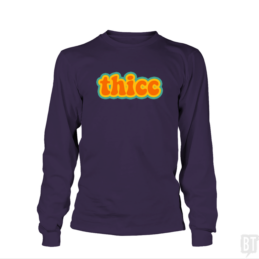 Thicc Long Sleeve