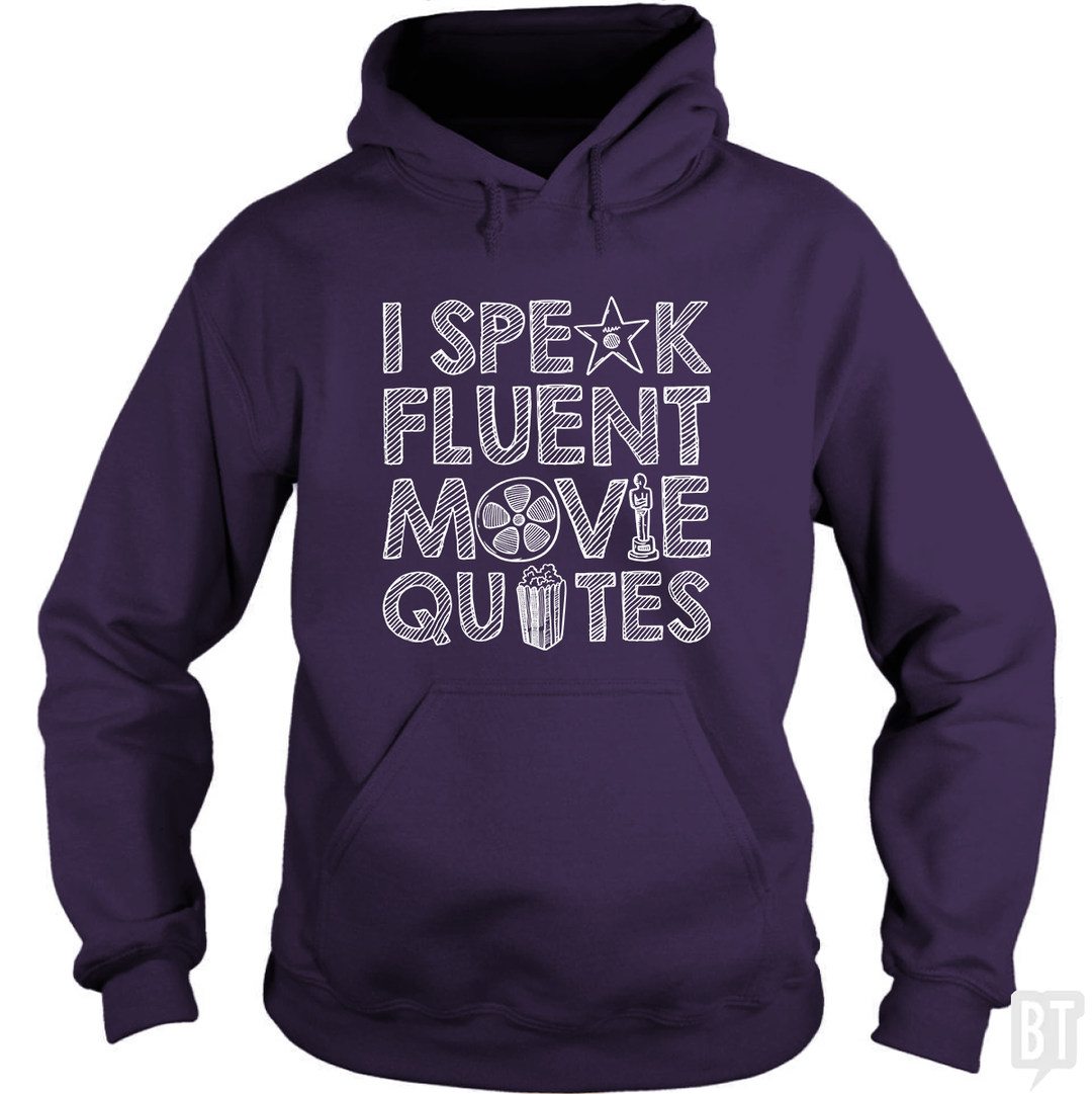 I Speak Fluent Movie Quotes Hoodie