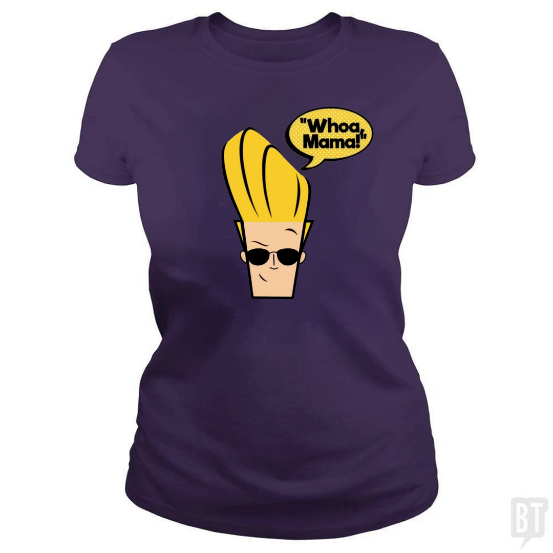 Whoa Mama!