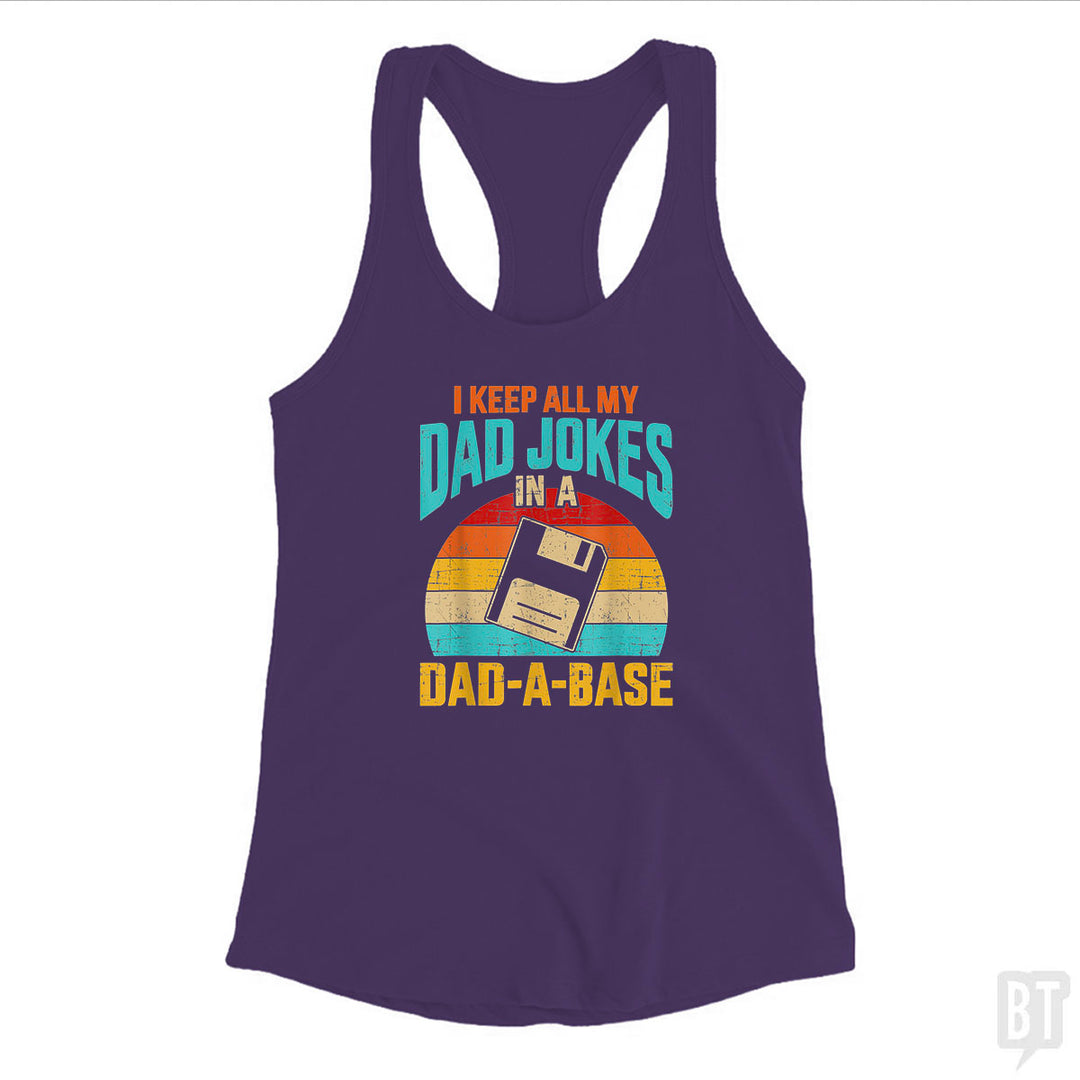 I Keep All My Dad Jokes In A Dad-A-Base Tank Top