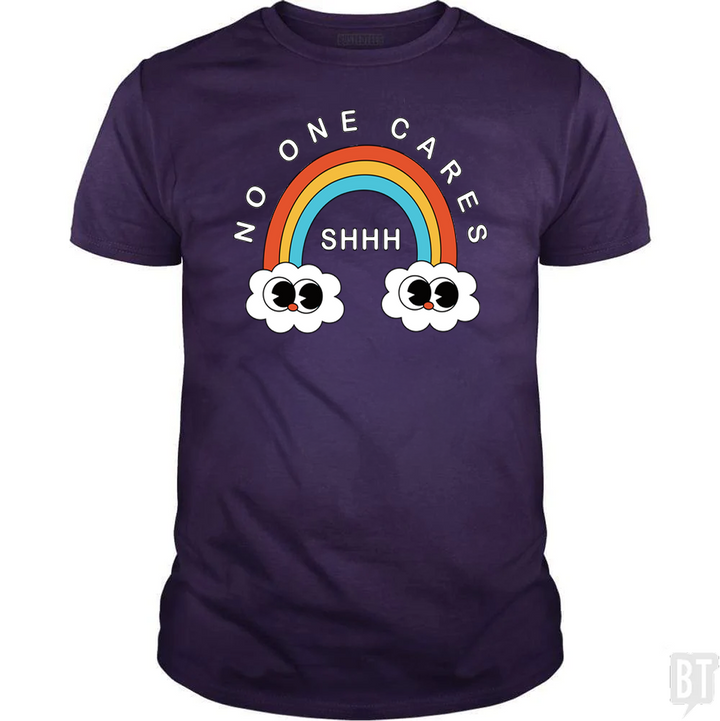 Shhh No One Cares