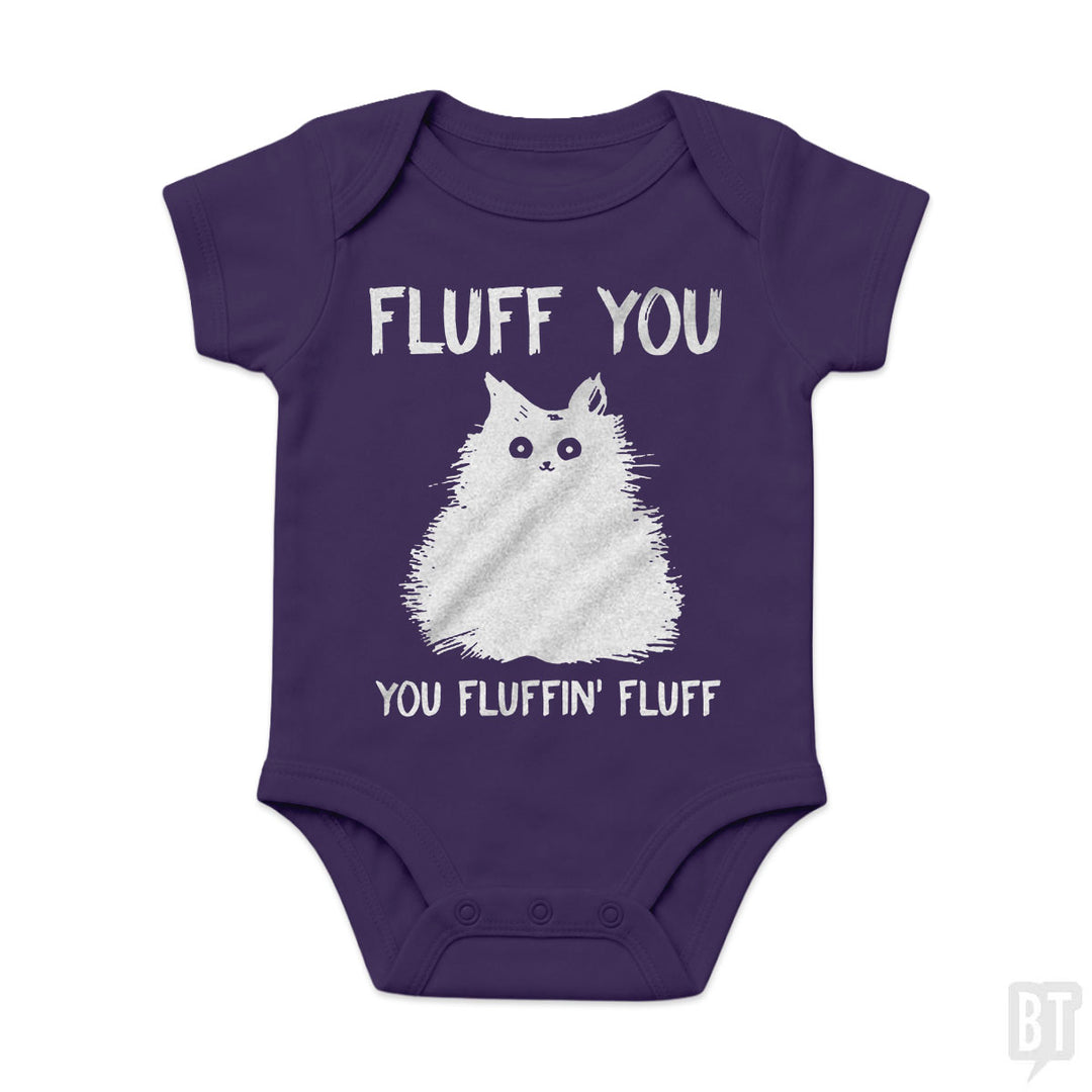 Fluff You You Fluff Funny Cat Baby One-Piece