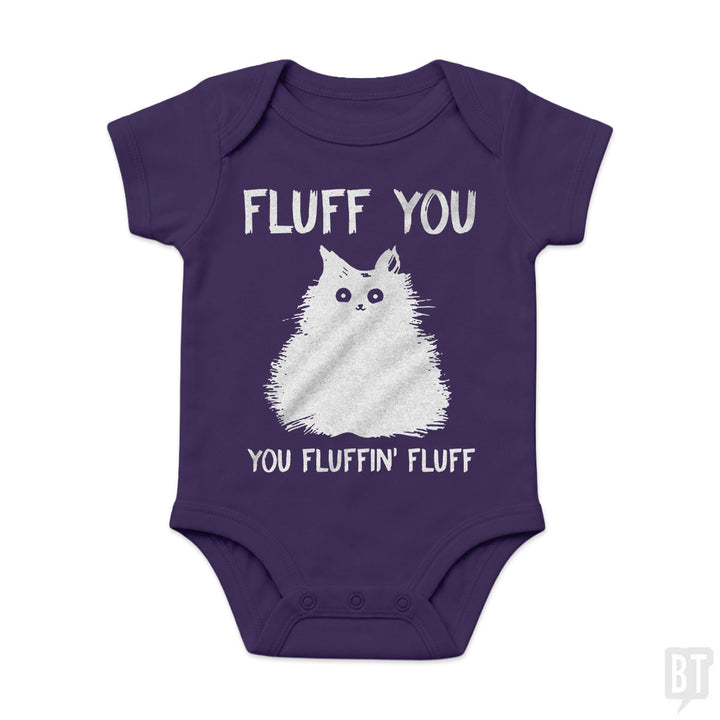 Fluff You You Fluff Funny Cat Baby One-Piece