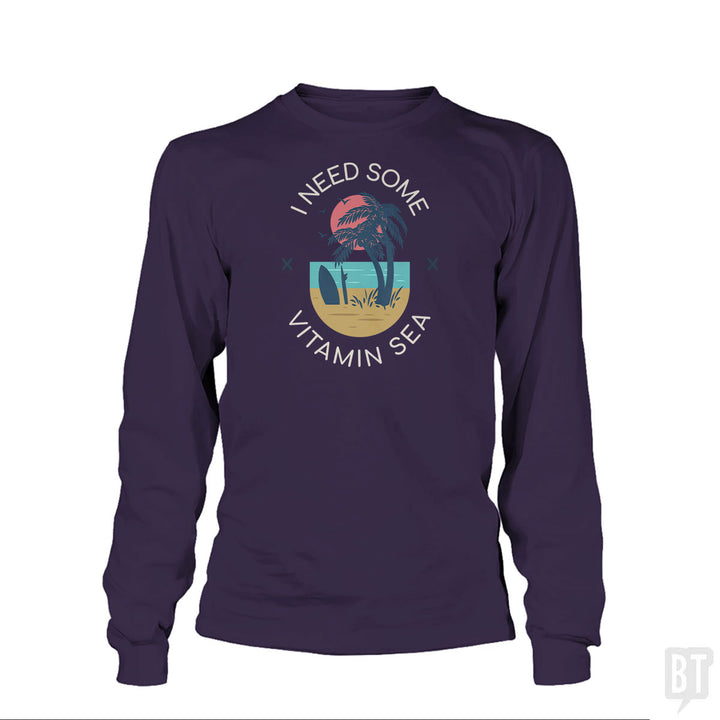 I Need Some Vitamin Sea Long Sleeve
