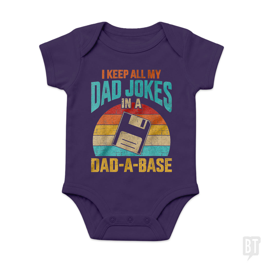 I Keep All My Dad Jokes In A Dad-A-Base Baby One-Piece