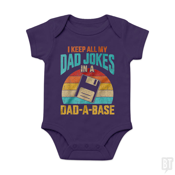 I Keep All My Dad Jokes In A Dad-A-Base Baby One-Piece