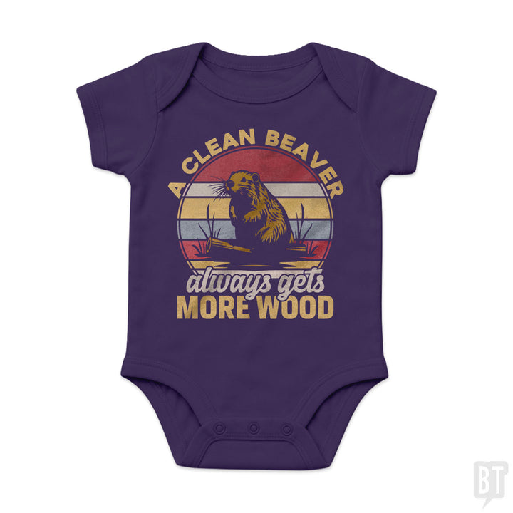 A Clean Beaver Always Gets More Wood Baby One-Piece