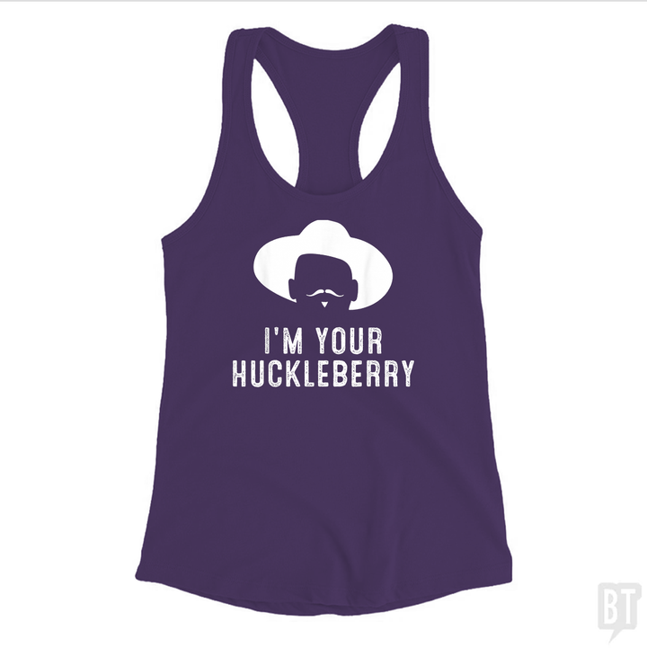 I'm Your Huckleberry Funny Sarcasm Tank Top