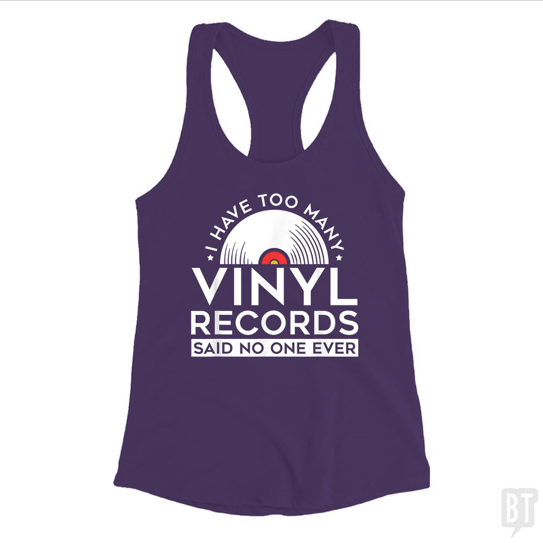 I Have Too Many Vinyl Records Tank Top