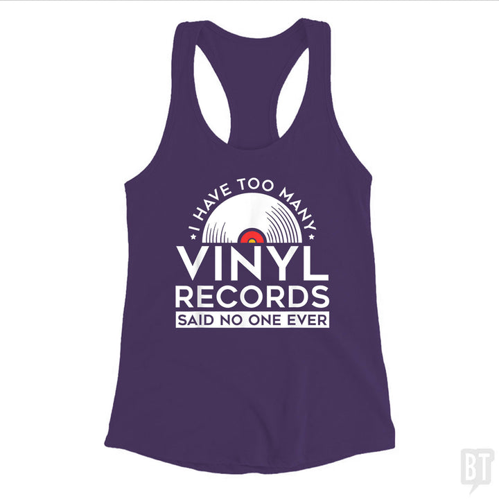 I Have Too Many Vinyl Records Tank Top