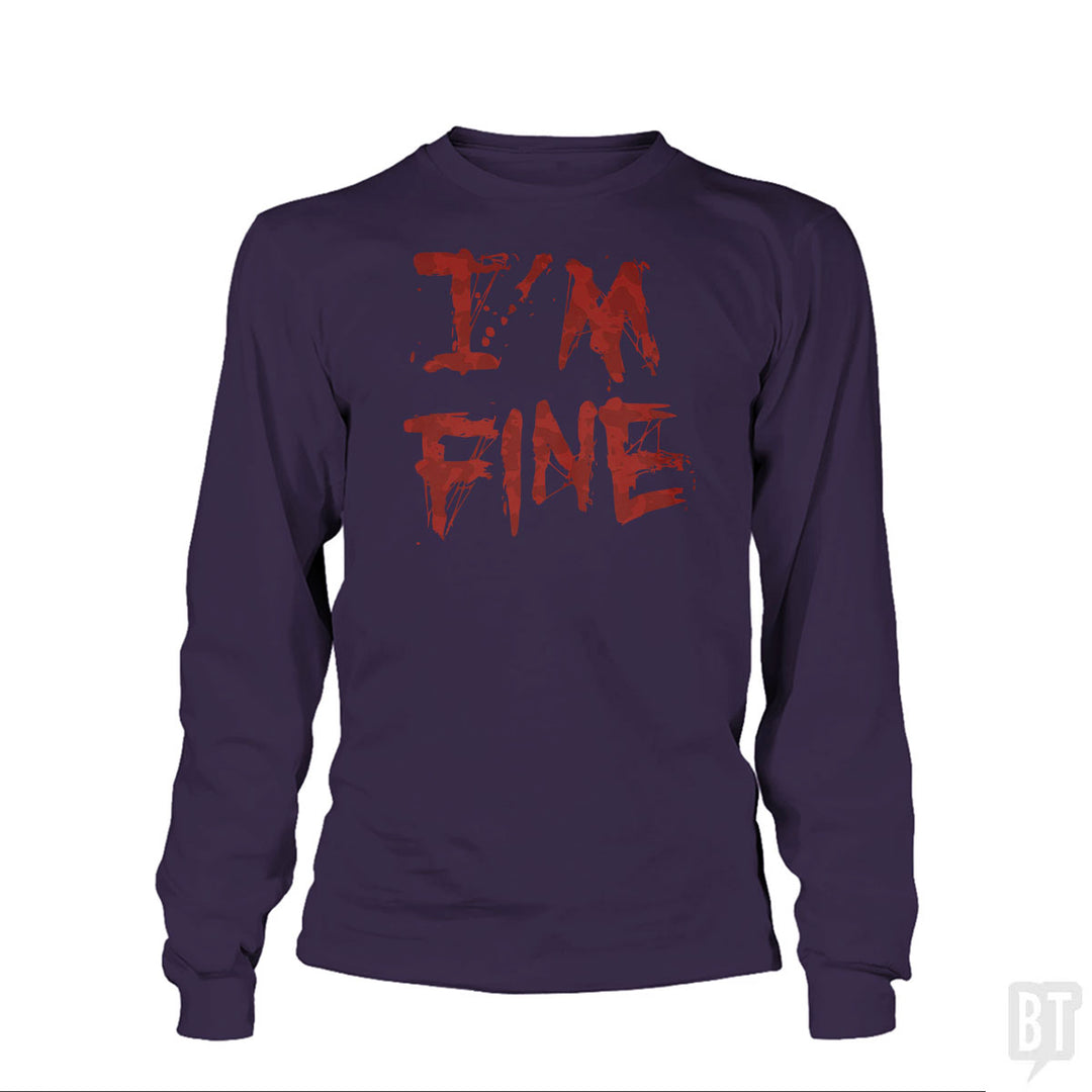 I'm Fine Long Sleeve
