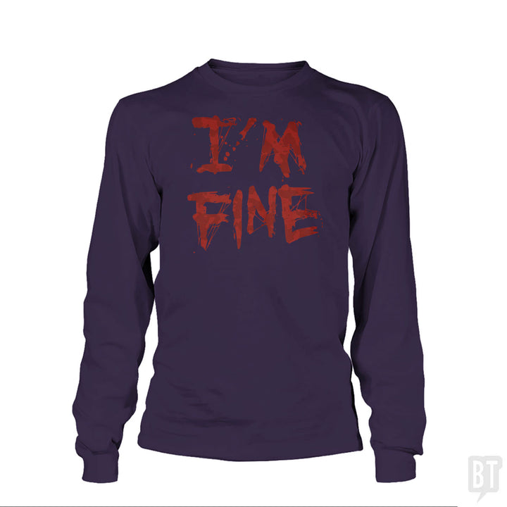I'm Fine Long Sleeve