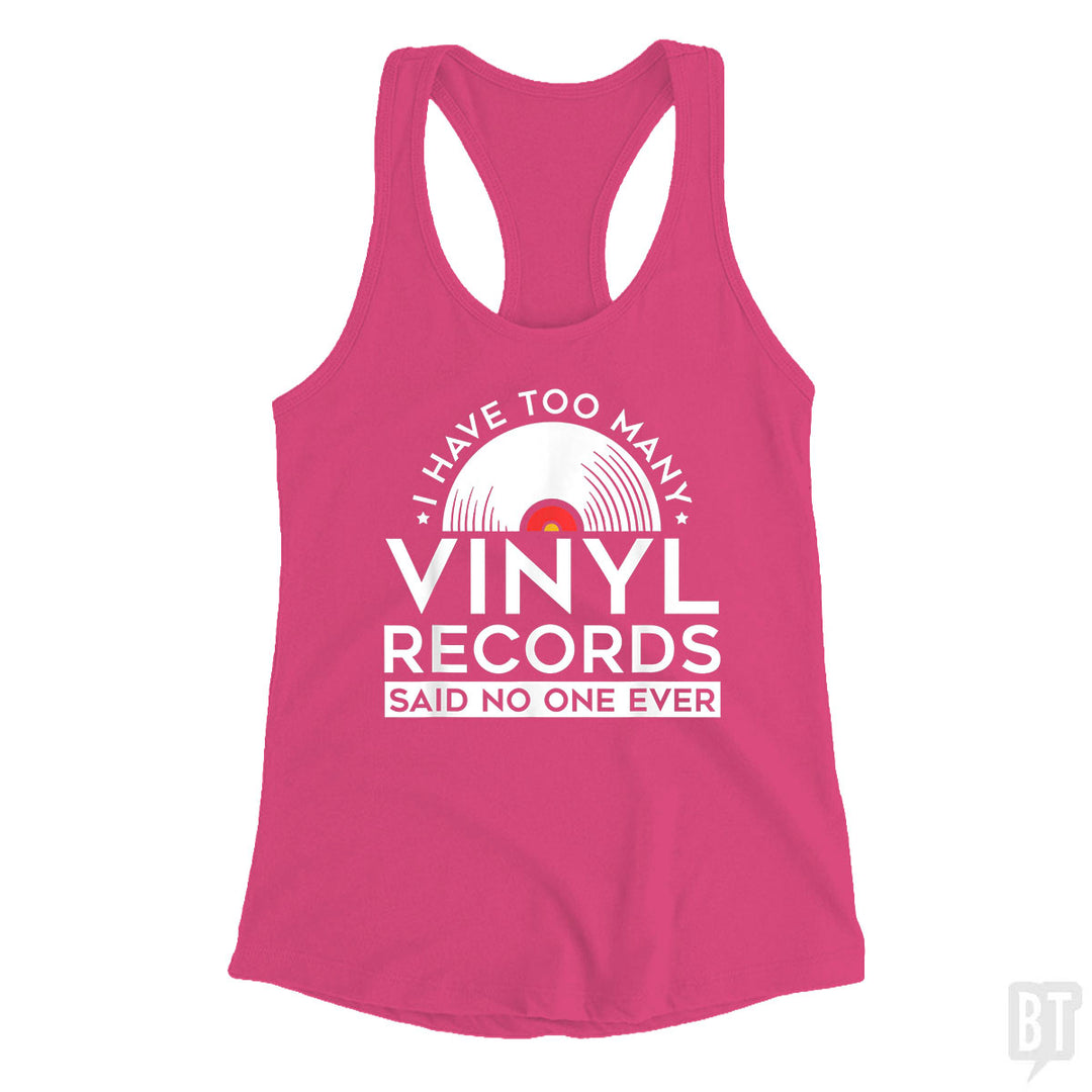 I Have Too Many Vinyl Records Tank Top