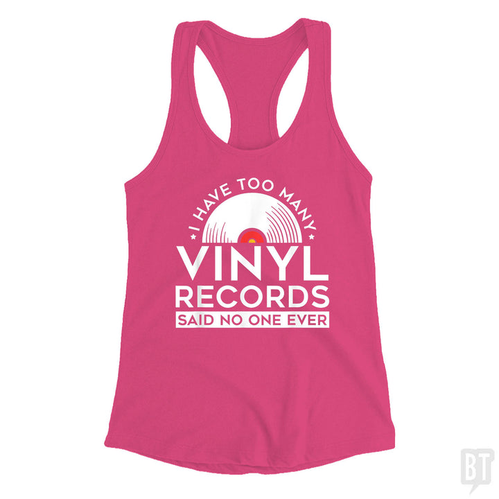 I Have Too Many Vinyl Records Tank Top