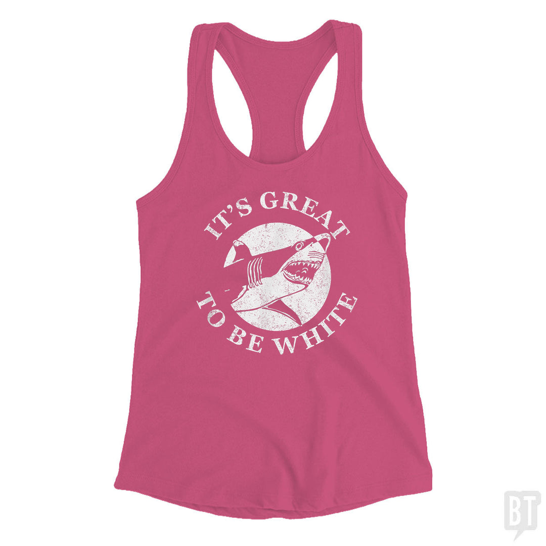 Great To Be White Tank Top