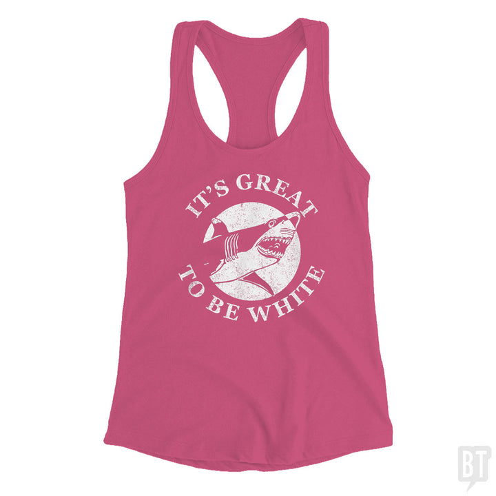 Great To Be White Tank Top