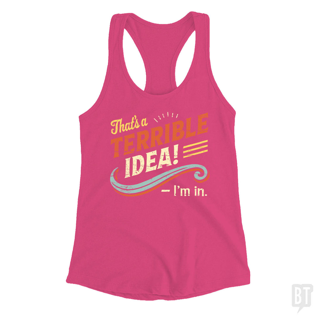 Terrible Idea Tank Top