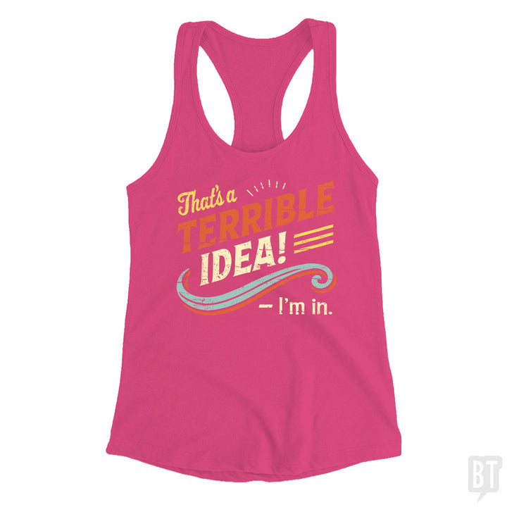 Terrible Idea Tank Top