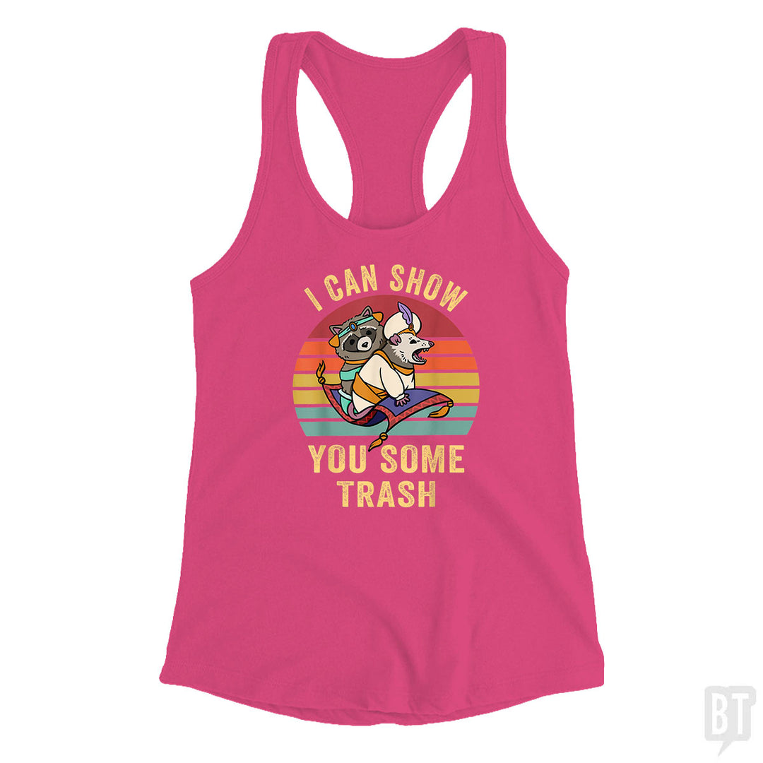 I Can Show You Some Trash Tank Top