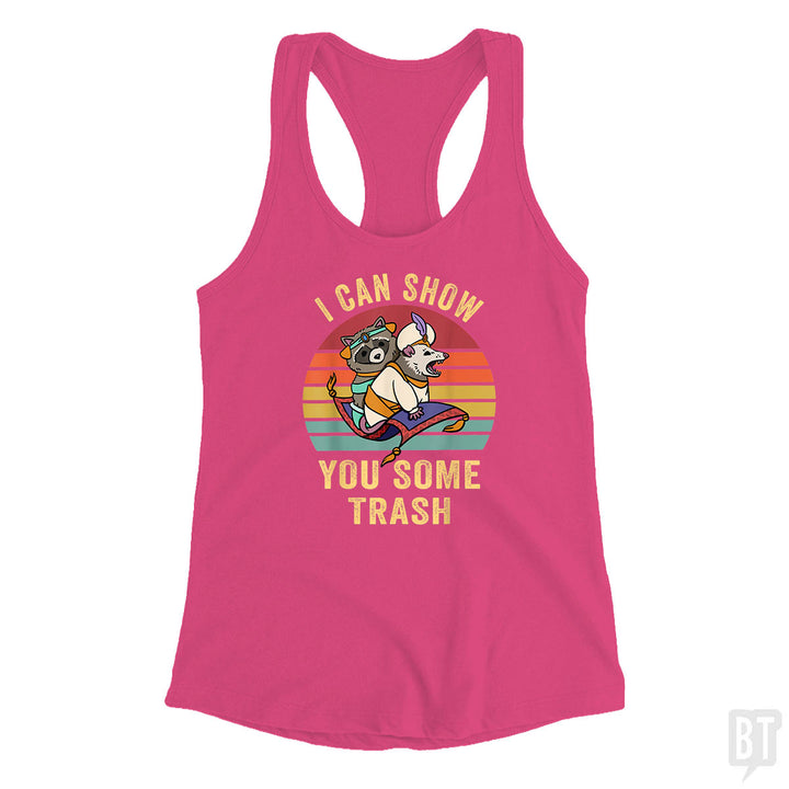 I Can Show You Some Trash Tank Top