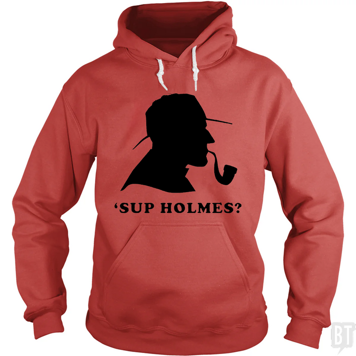 'Sup Holmes? Hoodie