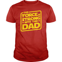 Load image into Gallery viewer, The Force Is Strong With This Dad
