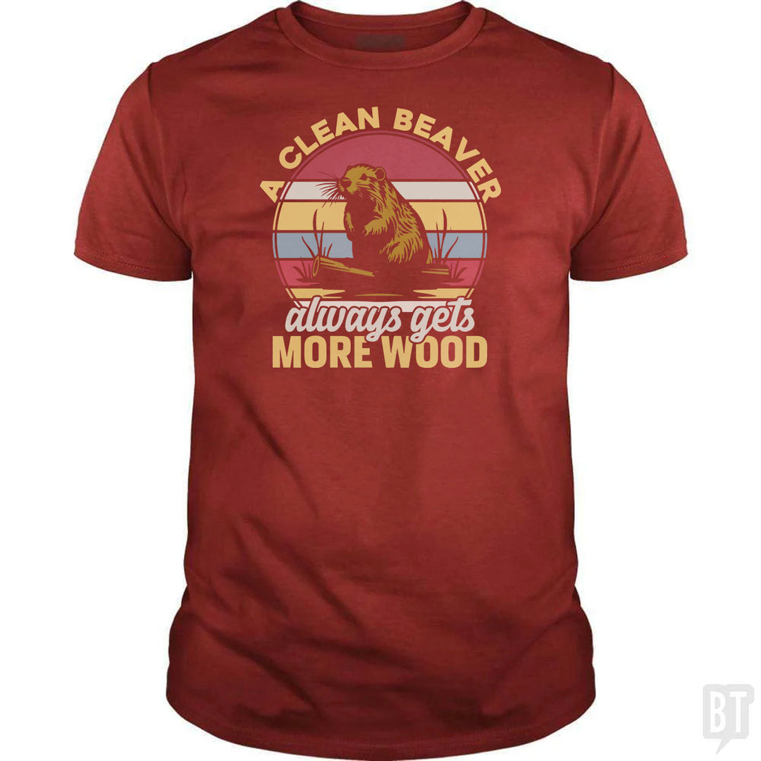 A Clean Beaver Always Gets More Wood