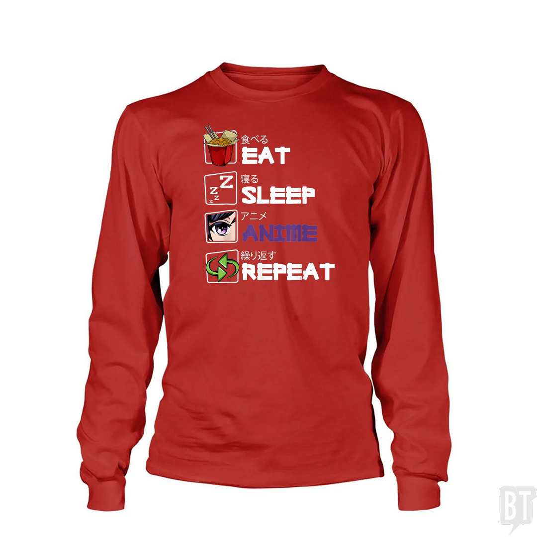 Eat Sleep Anime Repeat Long Sleeve