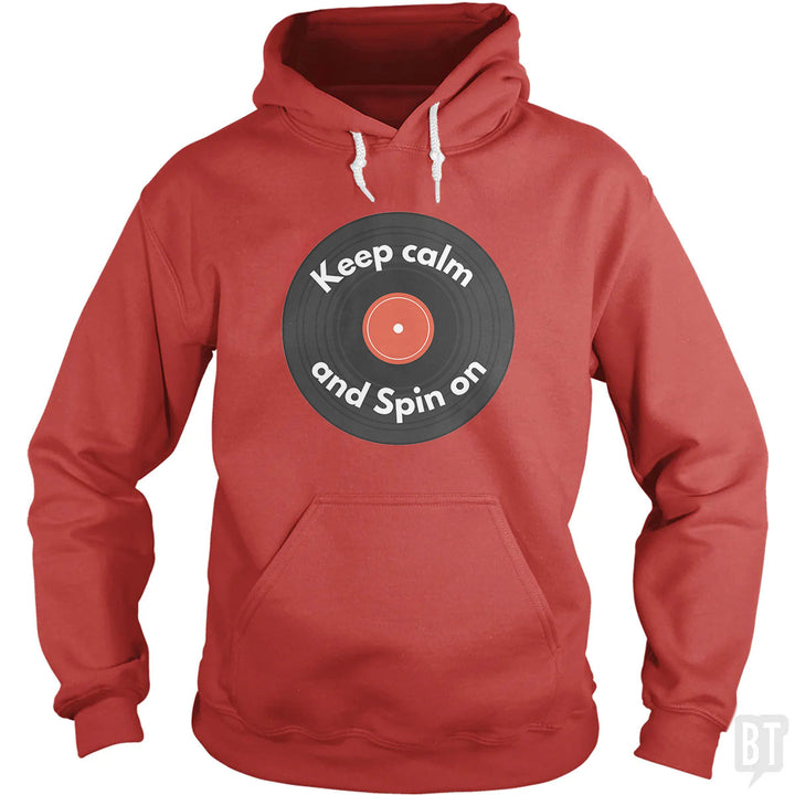 Keep Calm and Spin On Hoodie