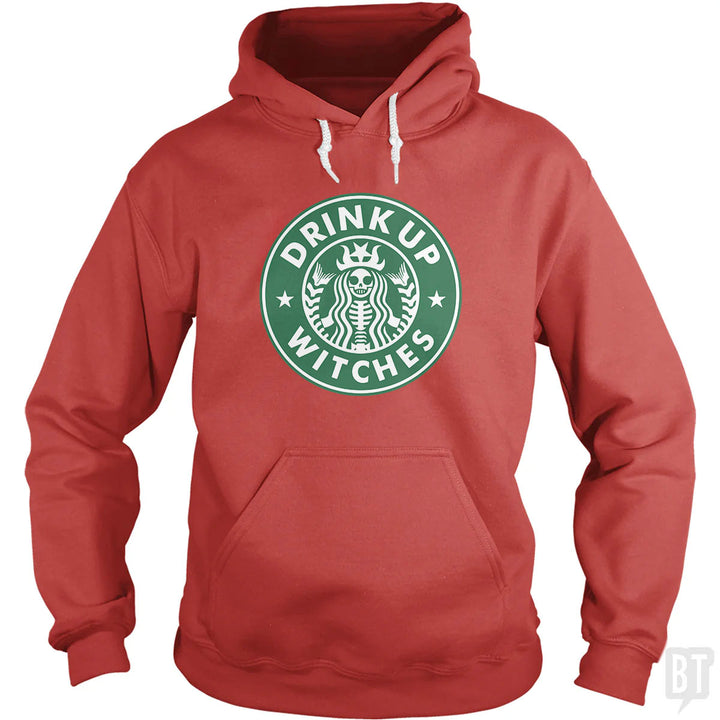 Drink Up Witches Hoodie