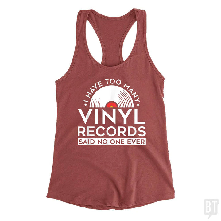 I Have Too Many Vinyl Records Tank Top
