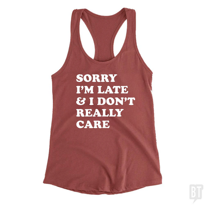 Sorry I'm Late Tank Top