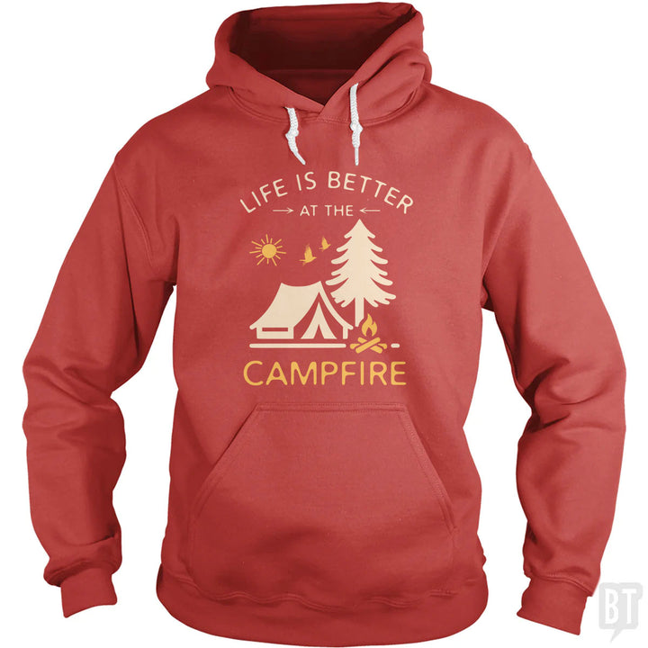 Life Is Better At The Campfire Hoodie