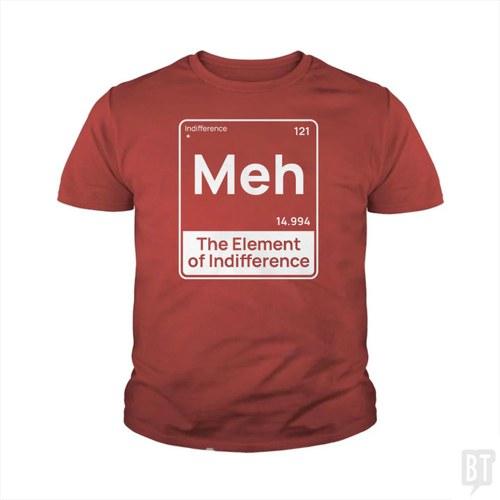 Meh The Element Kids Shirt